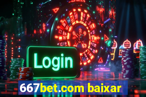 667bet.com baixar